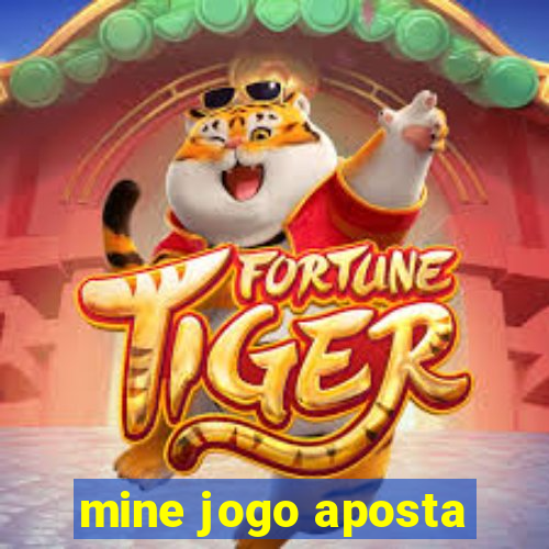 mine jogo aposta